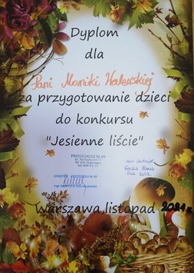Dyplom dla Pani Moniki Walewskiej za przygotowanie dzieci do konkursu "Jesienne liście"