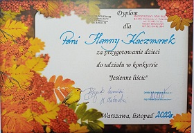 Dyplom dla Pani Hanny Kaczmarek za przygotowanie dzieci do udziału w konkursie Jesienne liście.
