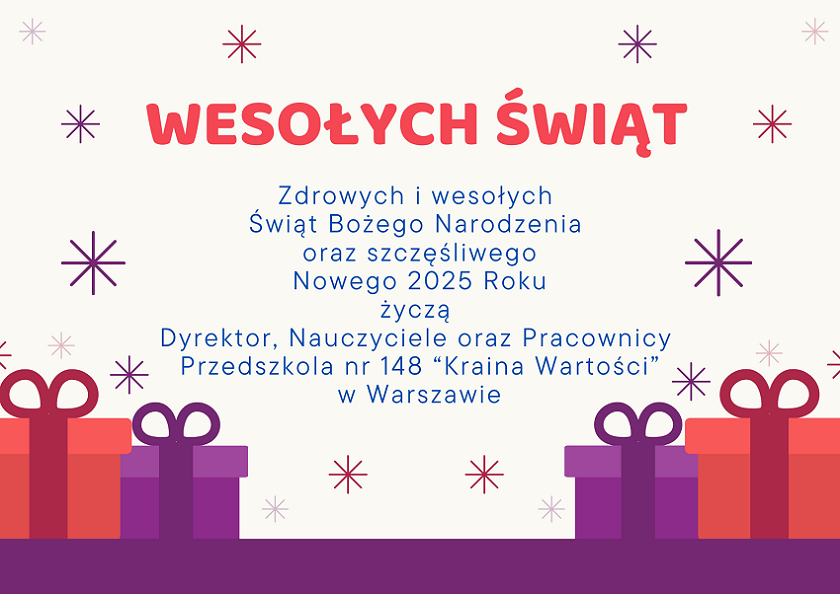 Wesołych świąt . Zdrowych i wesołych świąt Bożego Narodzenia oraz szczęśliwego Nowego 2025 Roku życzą Dyrektor, nauczyciele oraz Pracownicy Przedszkola nr 148 "Kraina Wartości" w Warszawie