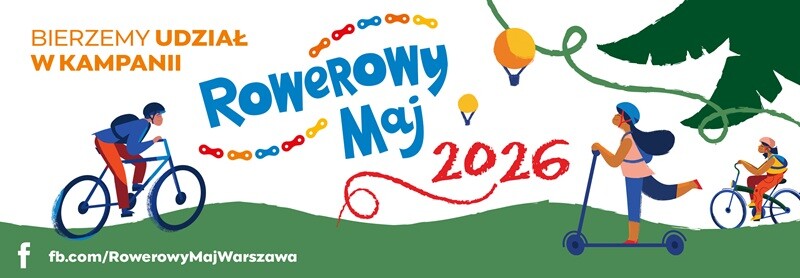 Baner: Bierzemy udział w kampanii Rowerowy Maj 2026 fb.com/RowerowyMajWarszawa