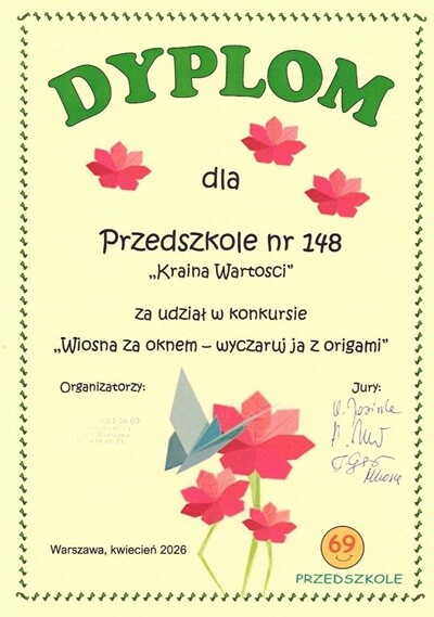 Dyplom dla Przedszkola nr 148 "Kraina Wartości" za udział w konkursie "Wiosna za oknem- wyczaruj ją z origami".